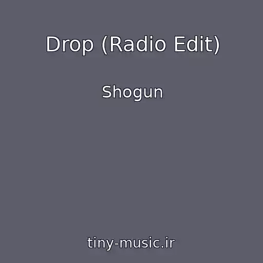 کاور آهنگ Drop (Radio Edit) از Shogun