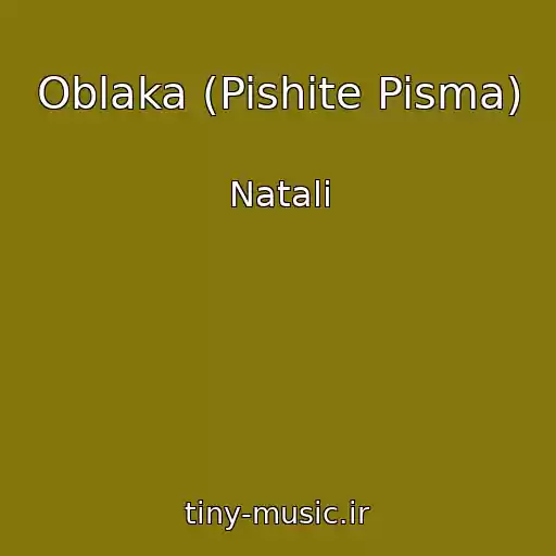کاور آهنگ Oblaka (Pishite Pisma) از Natali