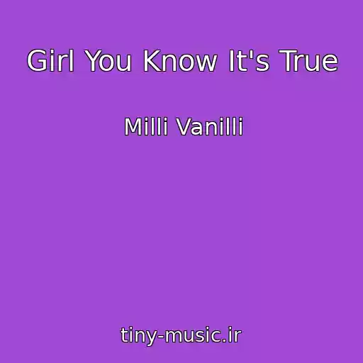 کاور آهنگ Girl You Know It's True از Milli Vanilli