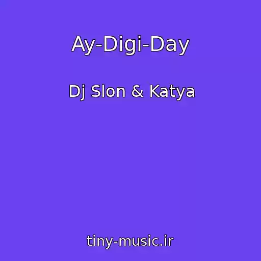 کاور آهنگ Ay-Digi-Day از Dj Slon & Katya