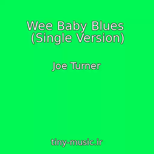 کاور آهنگ Wee Baby Blues  (Single Version) از Joe Turner