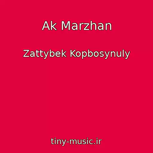 کاور آهنگ Ak Marzhan از Zattybek Kopbosynuly