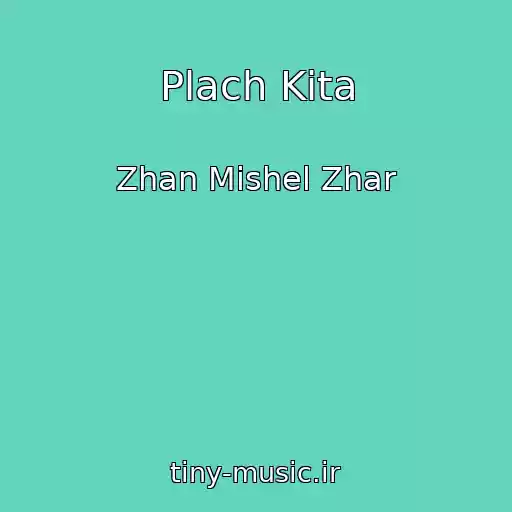 کاور آهنگ Plach Kita از Zhan Mishel Zhar
