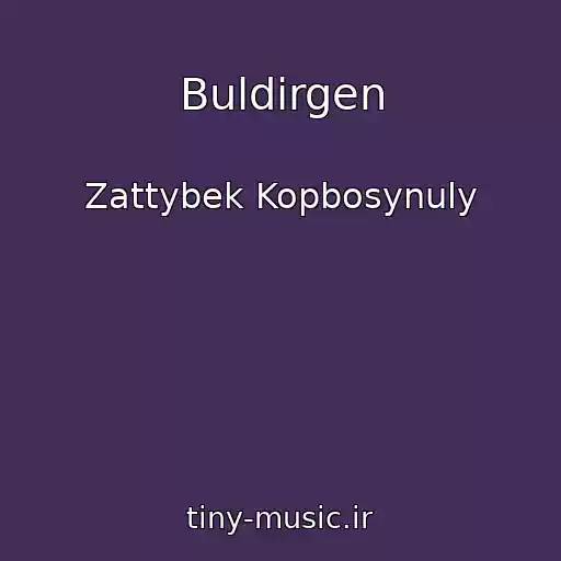 کاور آهنگ Buldirgen از Zattybek Kopbosynuly