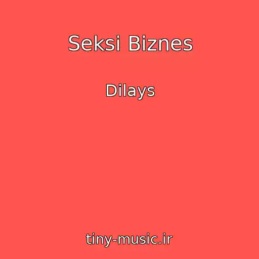 کاور آهنگ Seksi Biznes از Dilays