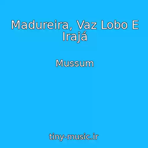 کاور آهنگ Madureira, Vaz Lobo E Irajá از Mussum