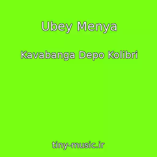 کاور آهنگ Ubey Menya از Kavabanga Depo Kolibri