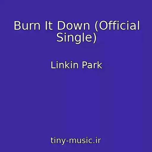 کاور آهنگ Burn It Down (Official Single) از Linkin Park