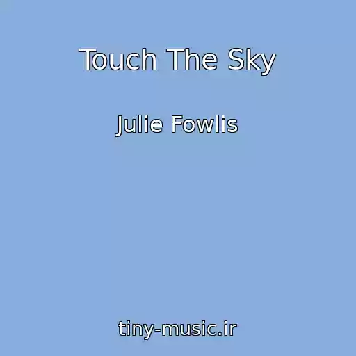 کاور آهنگ Touch The Sky از Julie Fowlis