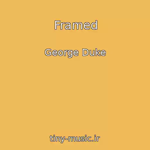 کاور آهنگ Framed از George Duke