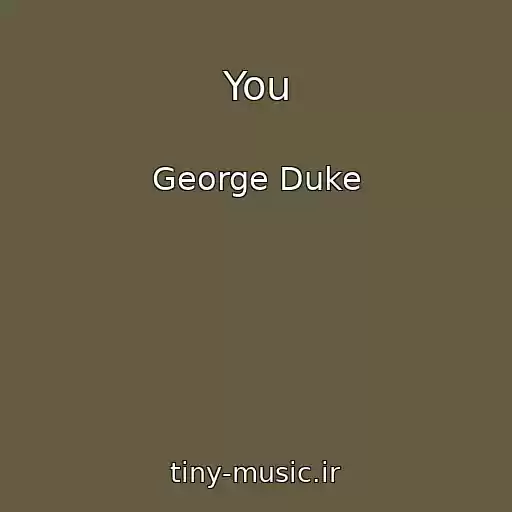 کاور آهنگ You از George Duke