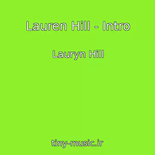 کاور آهنگ Lauren Hill - Intro از Lauryn Hill