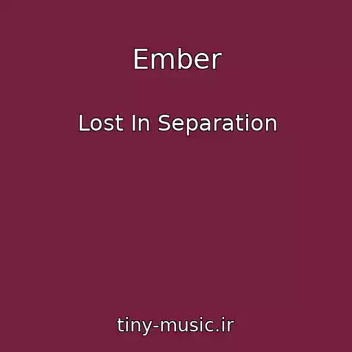 کاور آهنگ Ember از Lost In Separation