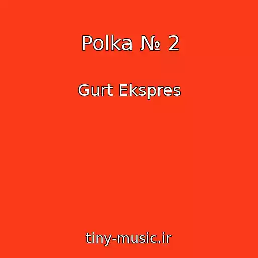 کاور آهنگ Polka № 2 از Gurt Ekspres