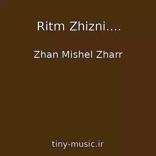 کاور آهنگ Ritm Zhizni.... از Zhan Mishel Zharr