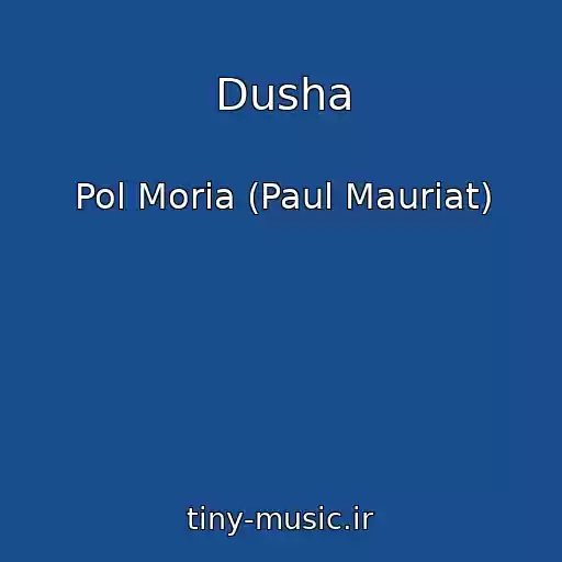 کاور آهنگ Dusha از Pol Moria (Paul Mauriat)