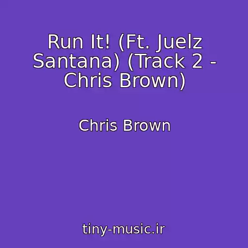 کاور آهنگ Run It! (Ft. Juelz Santana) (Track 2 - Chris Brown) از Chris Brown