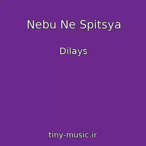 کاور آهنگ Nebu Ne Spitsya از Dilays