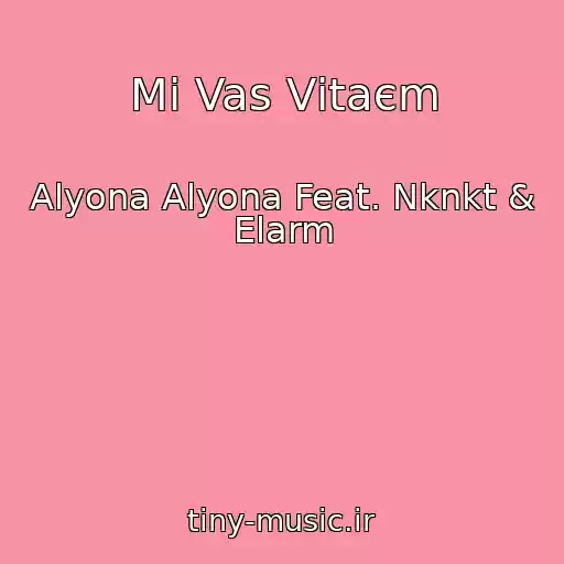 کاور آهنگ Mi Vas Vіtaєm از Alyona Alyona Feat. Nknkt & Elarm