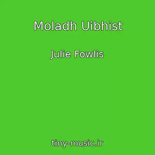 کاور آهنگ Moladh Uibhist از Julie Fowlis