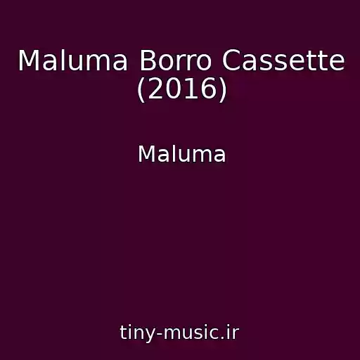 کاور آهنگ Maluma Borro Cassette (2016) از Maluma