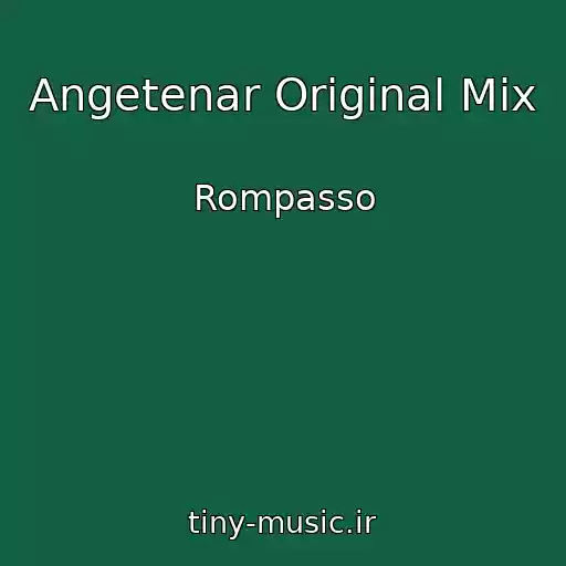 کاور آهنگ Angetenar Original Mix از Rompasso