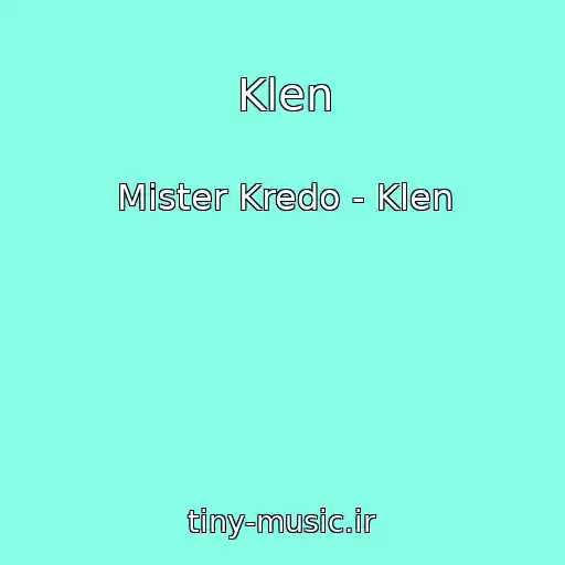 کاور آهنگ Klen از Mister Kredo - Klen