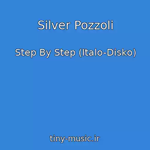 کاور آهنگ Silver Pozzoli از Step By Step (Italo-Disko)