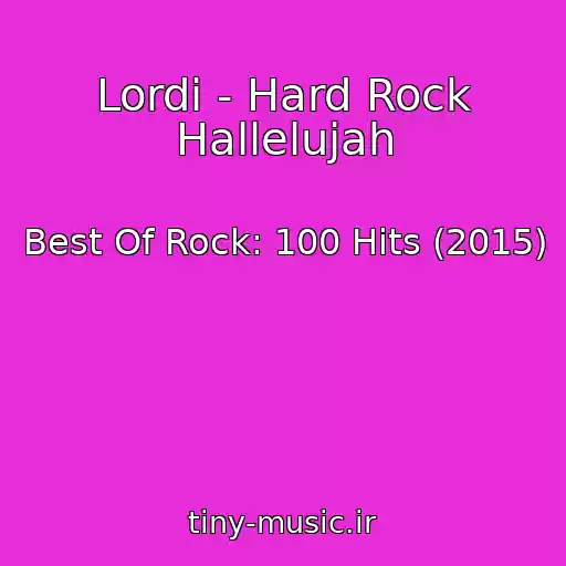 کاور آهنگ Lordi - Hard Rock Hallelujah از Best Of Rock: 100 Hits (2015)