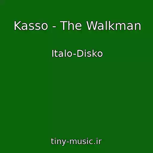 کاور آهنگ Kasso - The Walkman از Italo-Disko