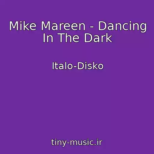 کاور آهنگ Mike Mareen - Dancing In The Dark از Italo-Disko