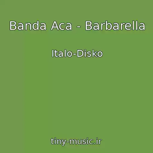 کاور آهنگ Banda Aca - Barbarella از Italo-Disko