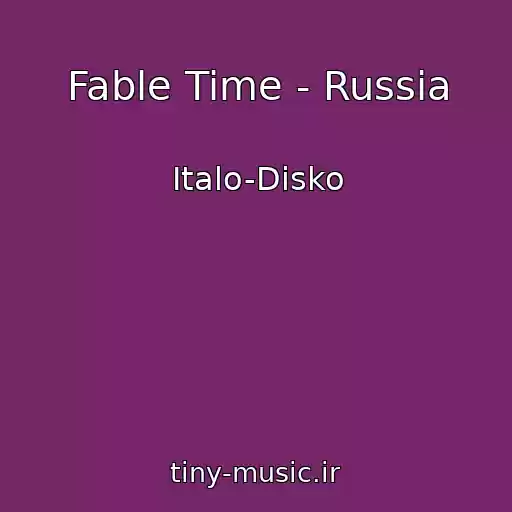 کاور آهنگ Fable Time - Russia از Italo-Disko