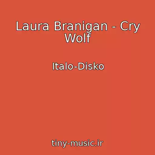 کاور آهنگ Laura Branigan - Cry Wolf از Italo-Disko