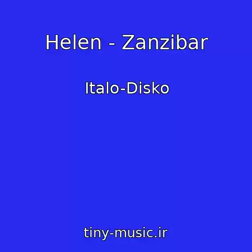 کاور آهنگ Helen - Zanzibar از Italo-Disko