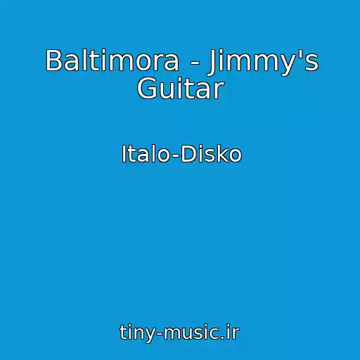 کاور آهنگ Baltimora - Jimmy's Guitar از Italo-Disko