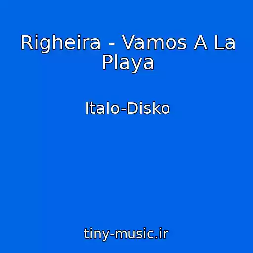کاور آهنگ Righeira - Vamos A La Playa از Italo-Disko