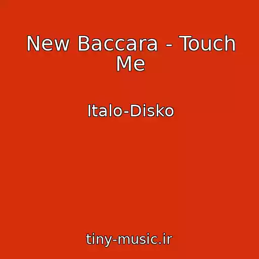 کاور آهنگ New Baccara - Touch Me از Italo-Disko