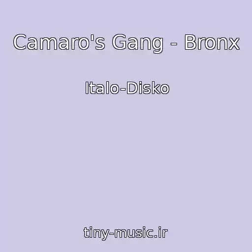کاور آهنگ Camaro's Gang - Bronx از Italo-Disko