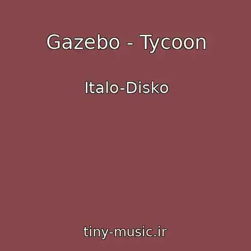 کاور آهنگ Gazebo - Tycoon از Italo-Disko