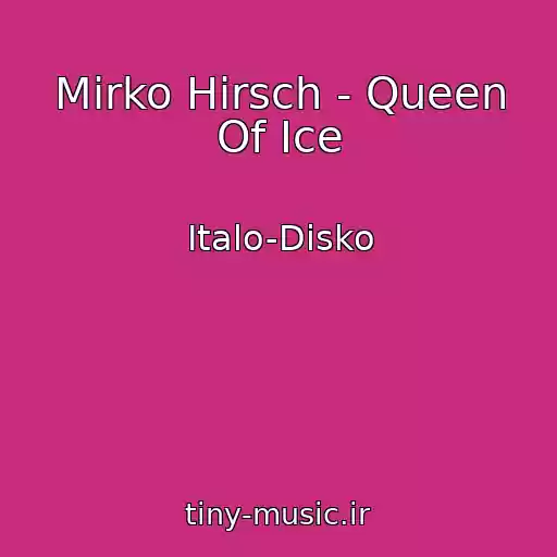 کاور آهنگ Mirko Hirsch - Queen Of Ice از Italo-Disko