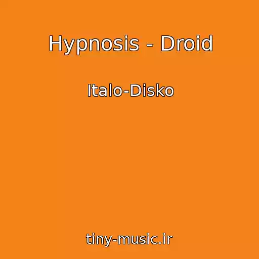 کاور آهنگ Hypnosis - Droid از Italo-Disko