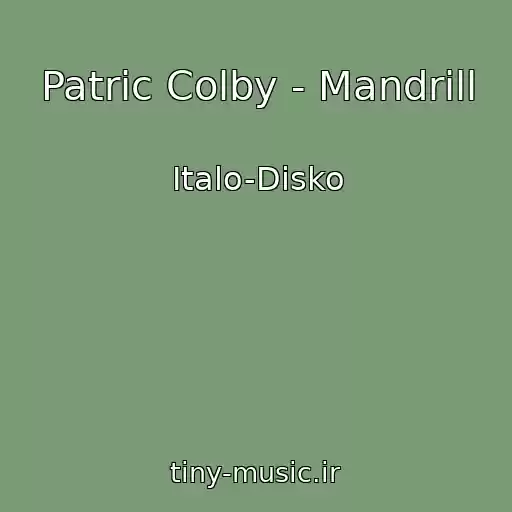 کاور آهنگ Patric Colby - Mandrill از Italo-Disko