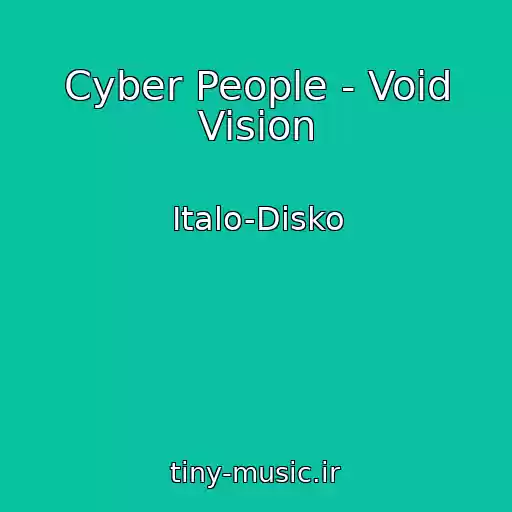 کاور آهنگ Cyber People - Void Vision از Italo-Disko