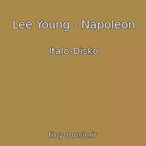 کاور آهنگ Lee Young - Napoleon از Italo-Disko