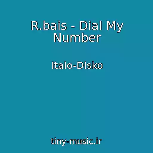 کاور آهنگ R.bais - Dial My Number از Italo-Disko