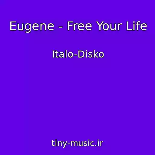 کاور آهنگ Eugene - Free Your Life از Italo-Disko