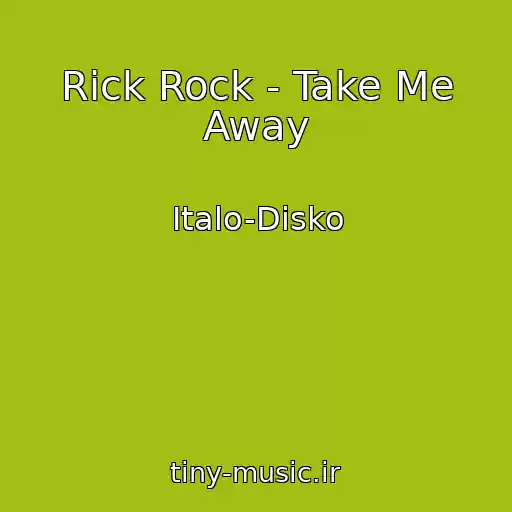کاور آهنگ Rick Rock - Take Me Away از Italo-Disko