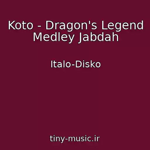 کاور آهنگ Koto - Dragon's Legend Medley Jabdah از Italo-Disko