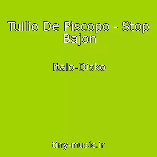 کاور آهنگ Tullio De Piscopo - Stop Bajon از Italo-Disko